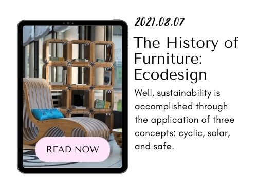 210807 - The History of Furniture - Ecodesign - Blog Post kaliuda Gallery Bali