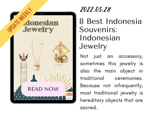 220528 - 8 Best Indonesia Souvenirs Indonesian Jewelry - Blog Kaliuda Gallery Bali