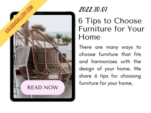 221001 - 6 Tips to Choose Furniture for Your Home - Blog Kaliuda Gallery Bali
