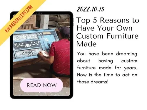 221015 - Top 5 Reasons to Have Your Own Custom Furniture Made at KALIUDA Gallery Bali